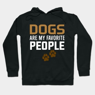 dogs are my favorite people Hoodie